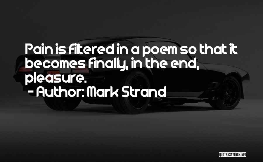 Iqbal Shaheen Quotes By Mark Strand