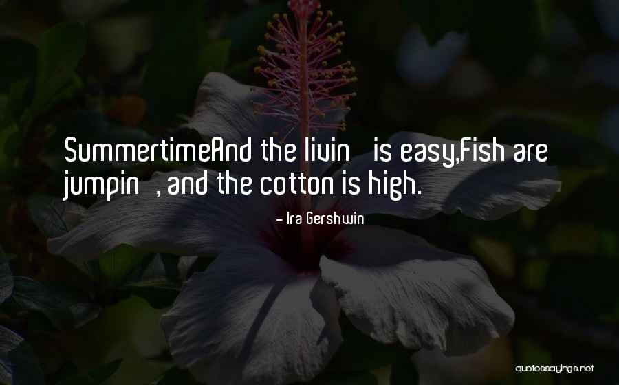 Ira Gershwin Quotes 1141167 Ira Gershwin Quotes 1141167