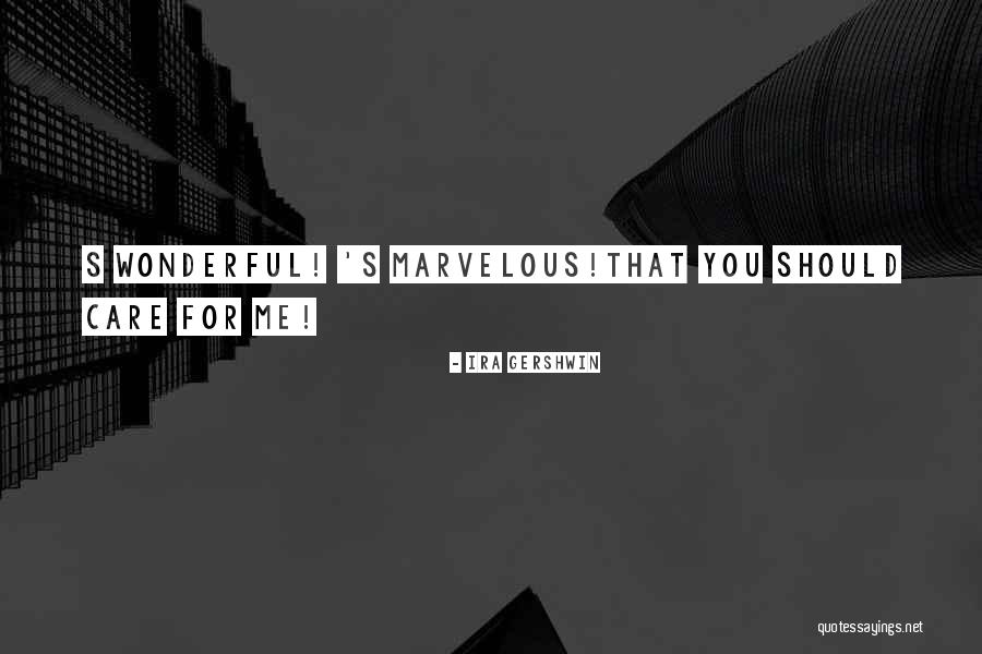 Ira Gershwin Quotes 1965115 Ira Gershwin Quotes 1965115