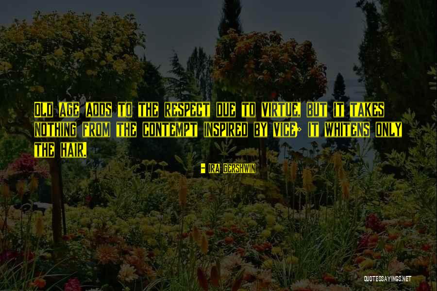 Ira Gershwin Quotes 2074776 Ira Gershwin Quotes 2074776