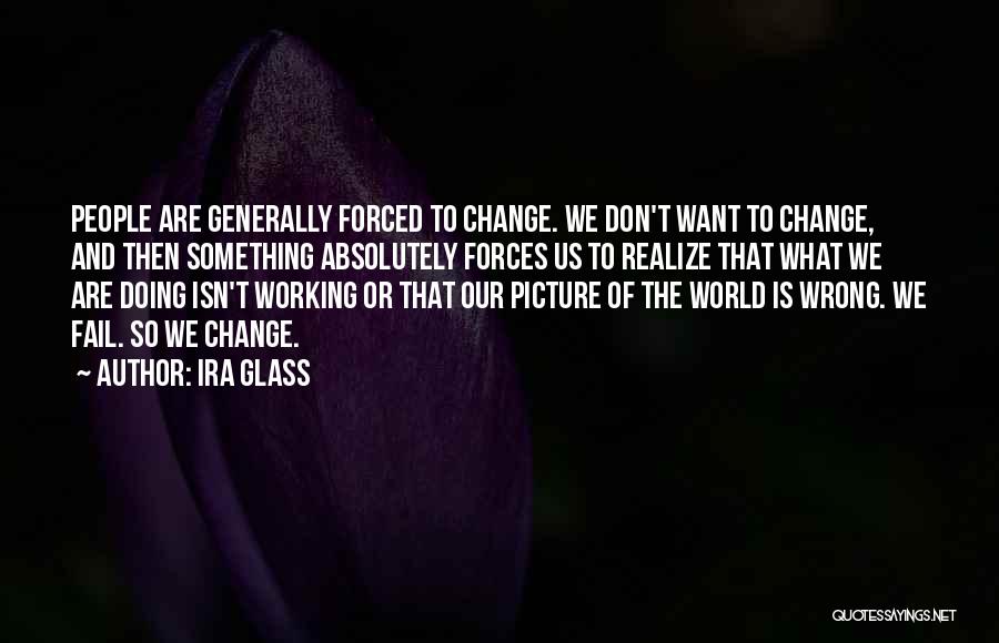 Ira Glass Quotes 1208722