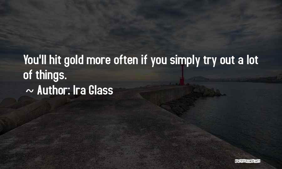 Ira Glass Quotes 1256330