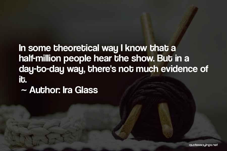 Ira Glass Quotes 1637588