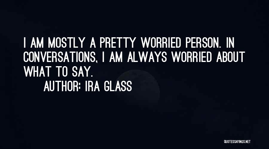 Ira Glass Quotes 1715788