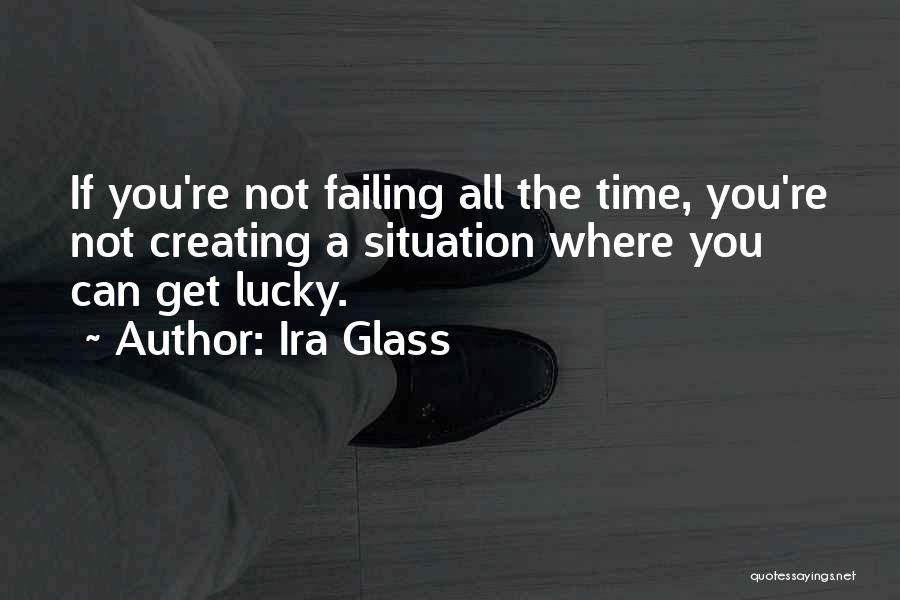 Ira Glass Quotes 230716