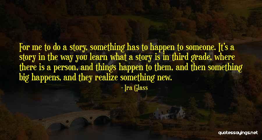 Ira Glass Quotes 452095