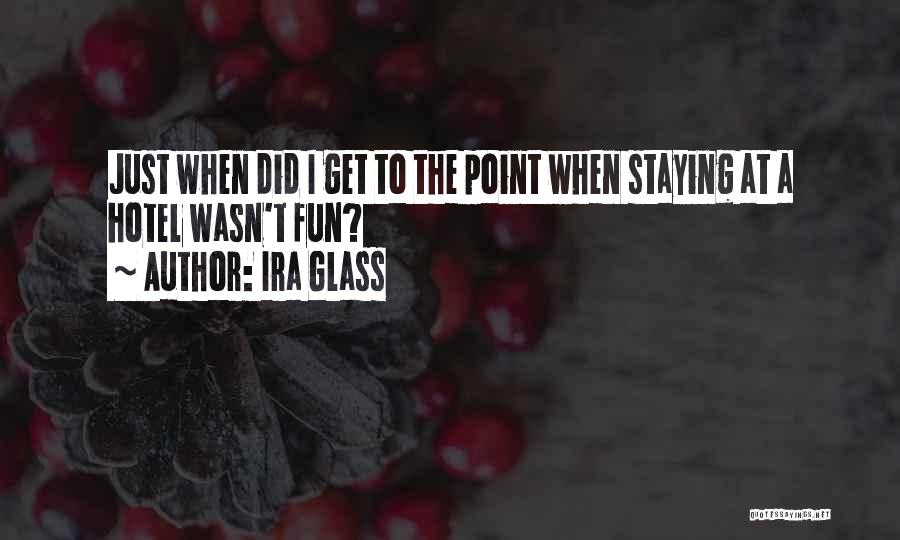 Ira Glass Quotes 492282