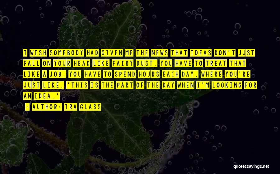 Ira Glass Quotes 512097