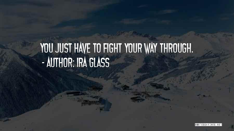 Ira Glass Quotes 658038