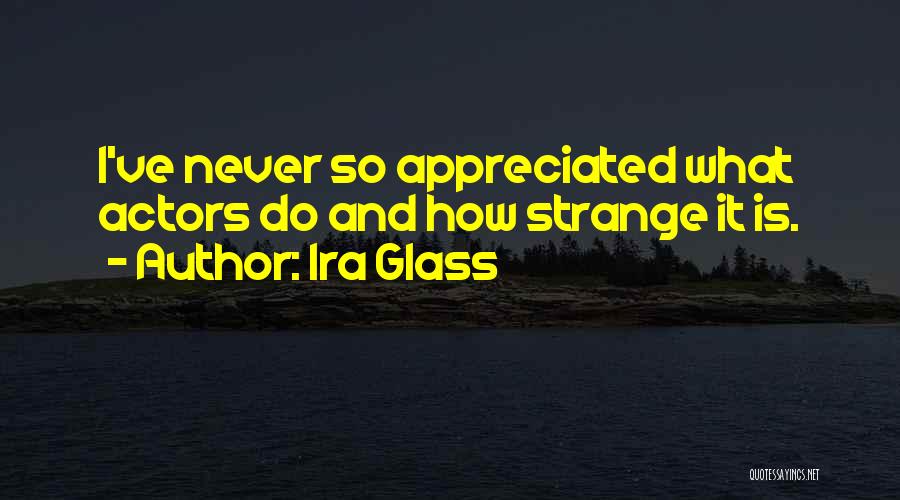 Ira Glass Quotes 676231