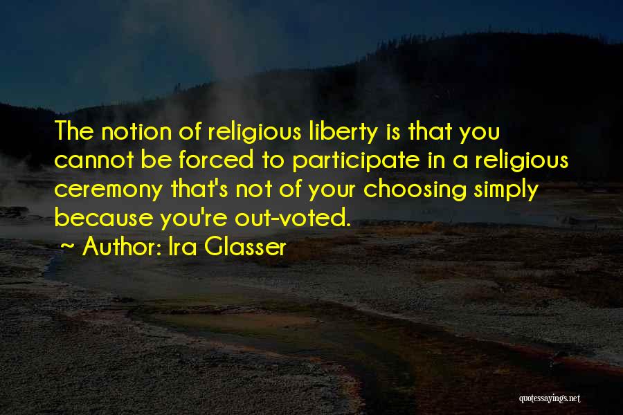 Ira Glasser Quotes 184556