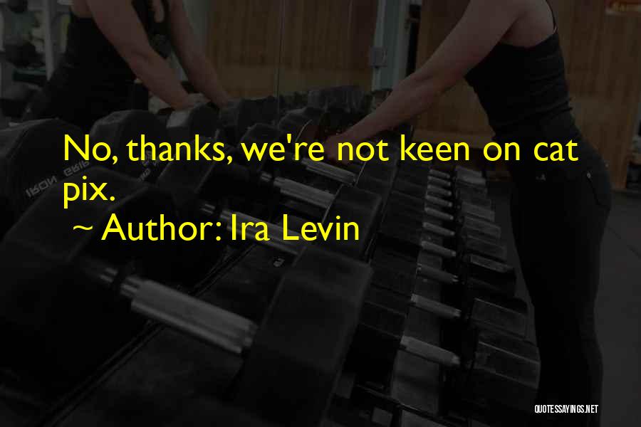 Ira Levin Quotes 1540108