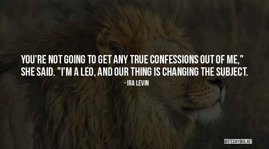 Ira Levin Quotes 1996979 Ira Levin Quotes 1996979