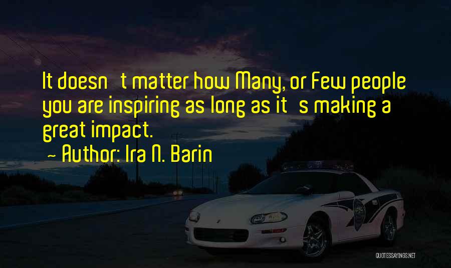 Ira N. Barin Quotes 1447300