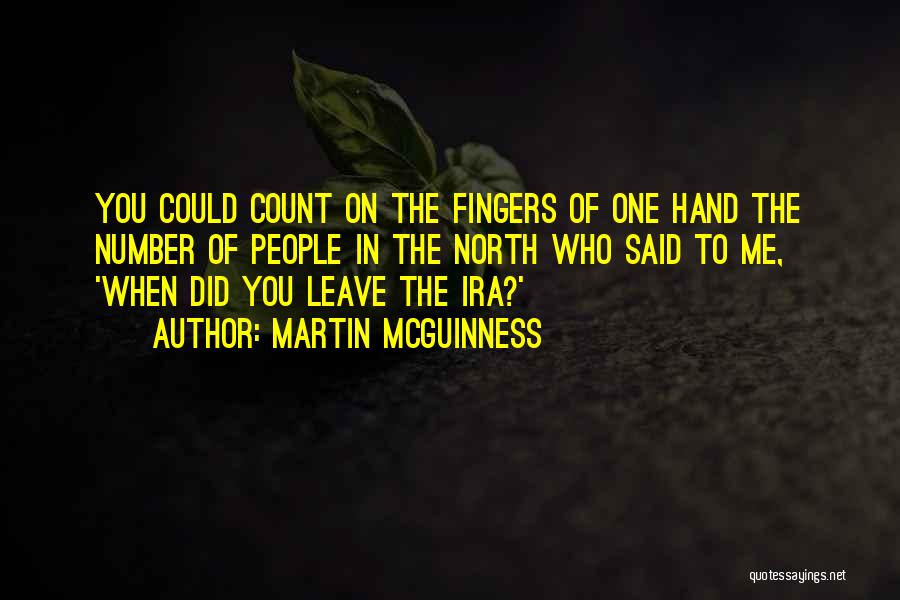Ira North Quotes By Martin McGuinness