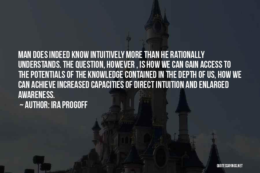 Ira Progoff Quotes 1126691