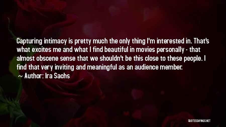 Ira Sachs Quotes 1222325