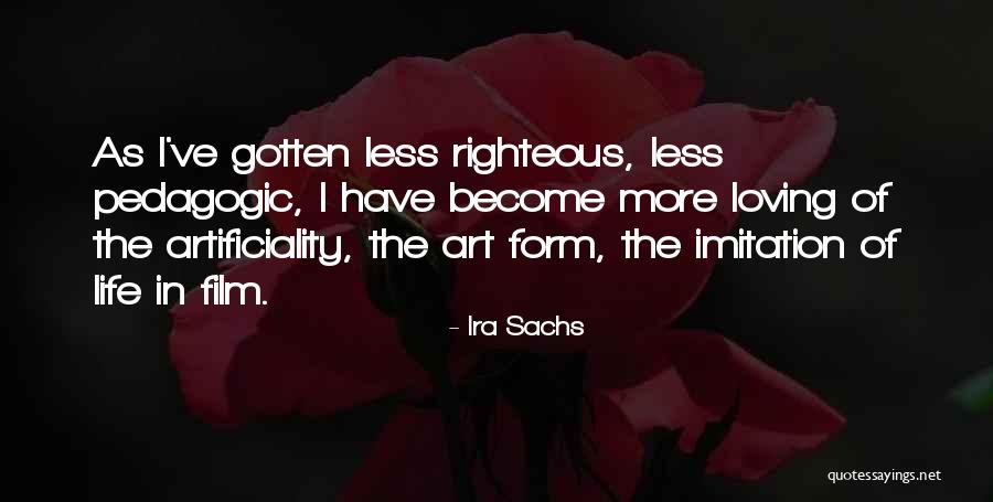 Ira Sachs Quotes 1304357 Ira Sachs Quotes 1304357