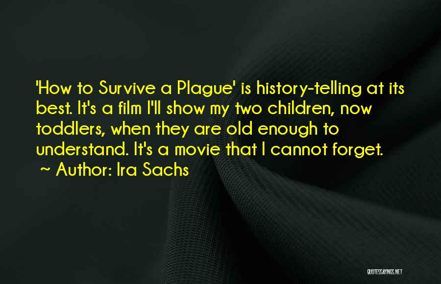 Ira Sachs Quotes 1683350