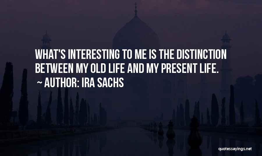Ira Sachs Quotes 2034555