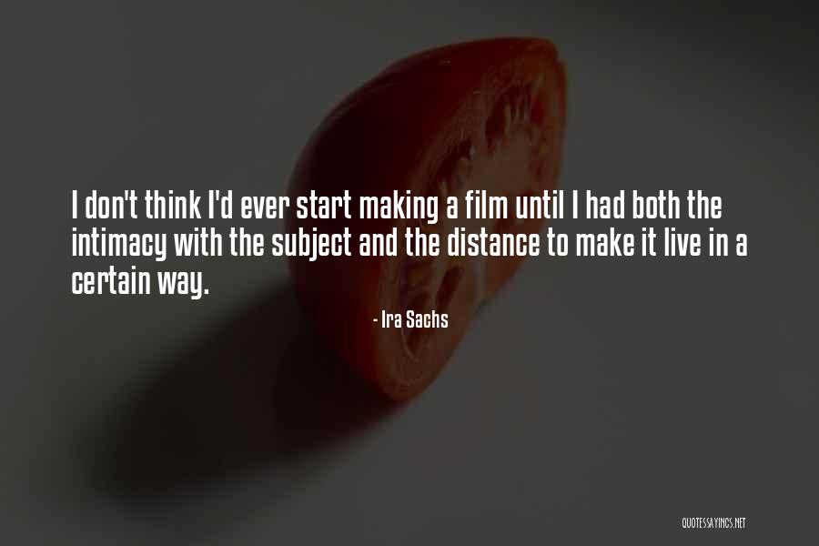 Ira Sachs Quotes 414781 Ira Sachs Quotes 414781