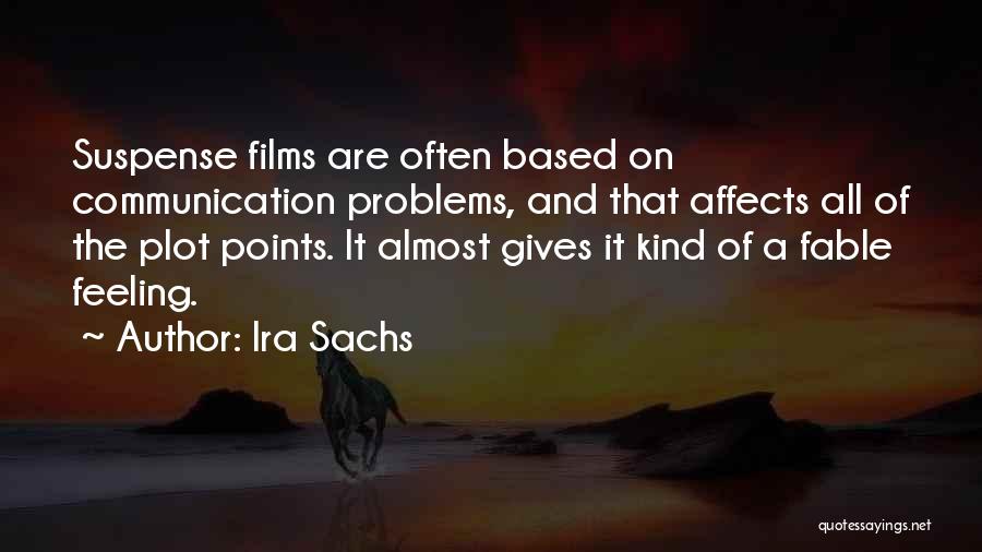 Ira Sachs Quotes 475647