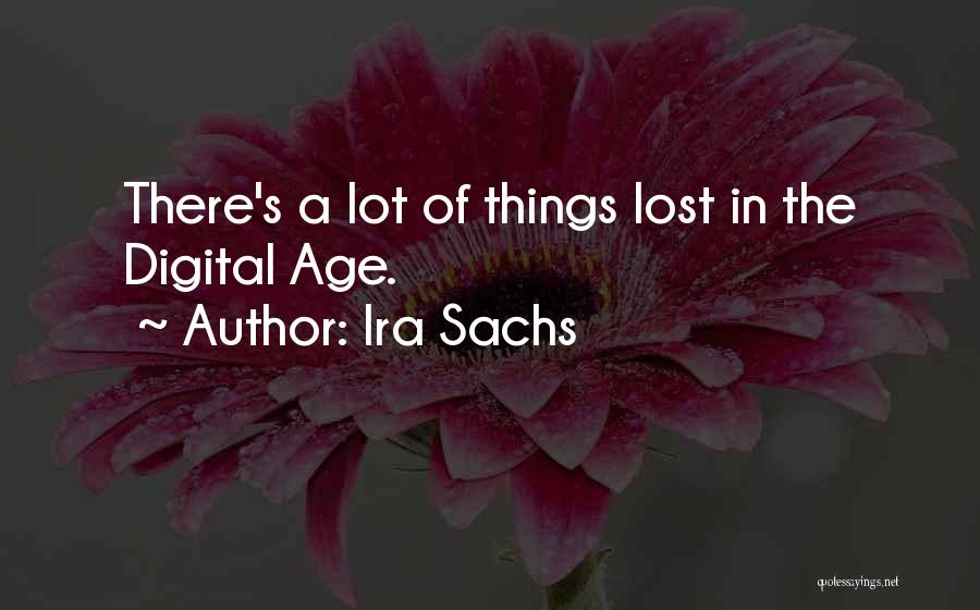 Ira Sachs Quotes 541717