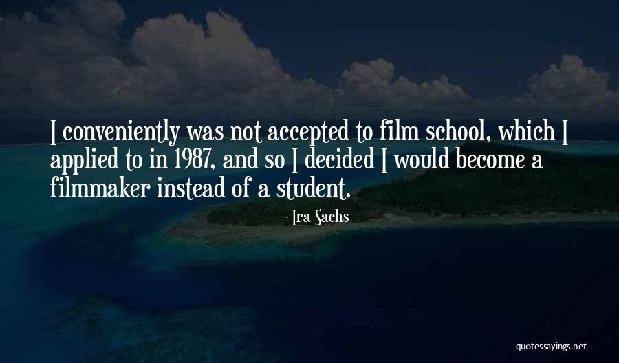 Ira Sachs Quotes 938147 Ira Sachs Quotes 938147