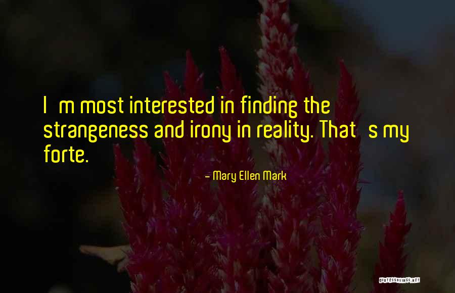 Iradukunda Bertrand Quotes By Mary Ellen Mark Iradukunda Bertrand Quotes By Mary Ellen Mark
