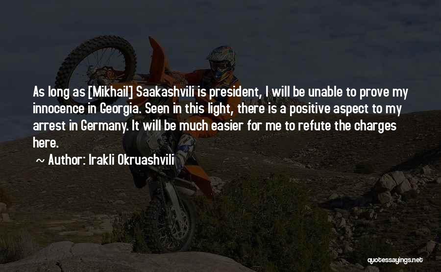 Irakli Okruashvili Quotes 976894