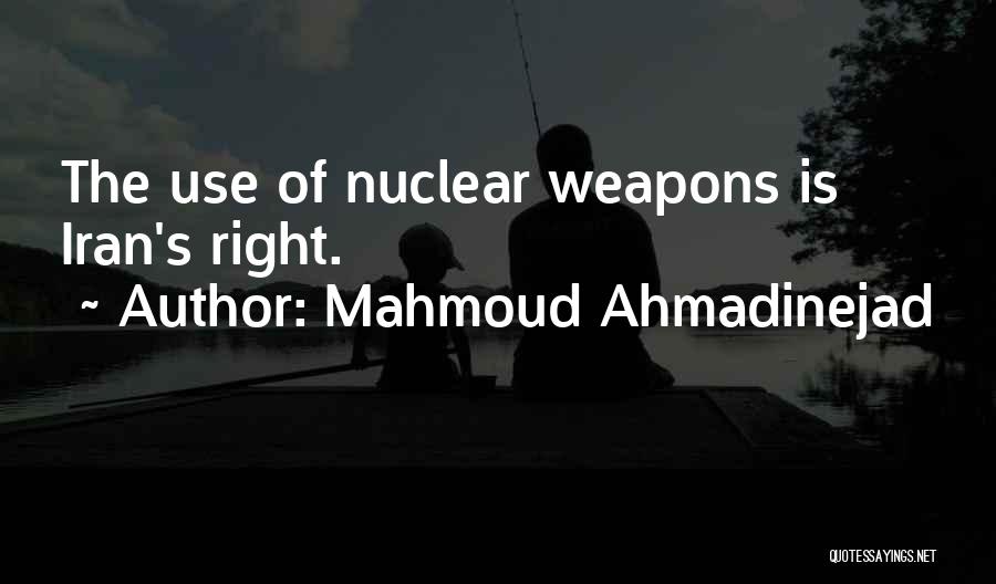 Iran Ahmadinejad Quotes By Mahmoud Ahmadinejad