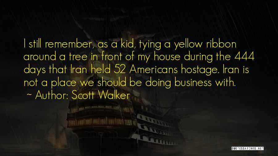 Iran Hostage Quotes By Scott Walker