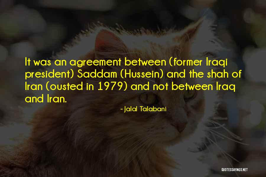 Iran Iraq Quotes By Jalal Talabani Iran Iraq Quotes By Jalal Talabani
