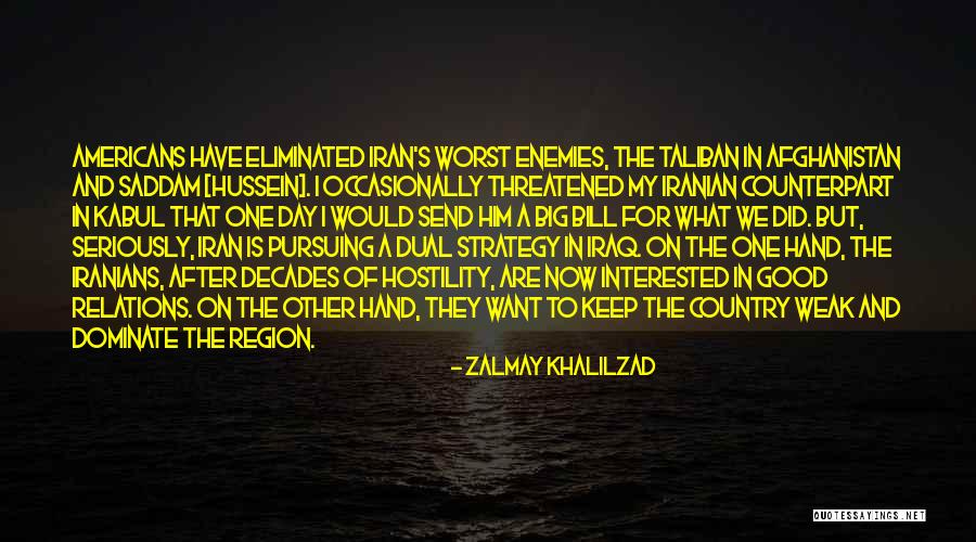 Iran Iraq Quotes By Zalmay Khalilzad Iran Iraq Quotes By Zalmay Khalilzad