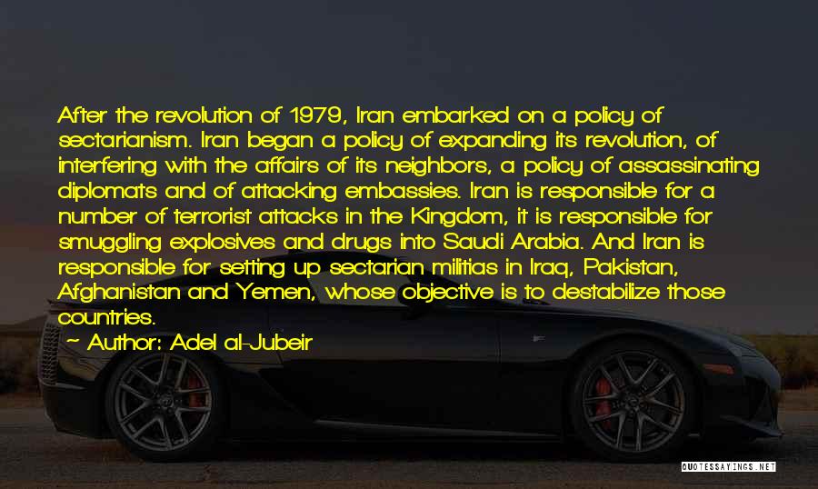 Iran Revolution Quotes By Adel Al-Jubeir