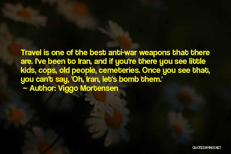 Iran Travel Quotes By Viggo Mortensen