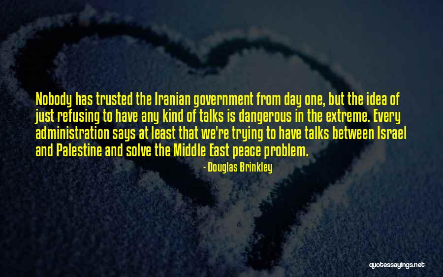 Iranian Quotes By Douglas Brinkley Iranian Quotes By Douglas Brinkley