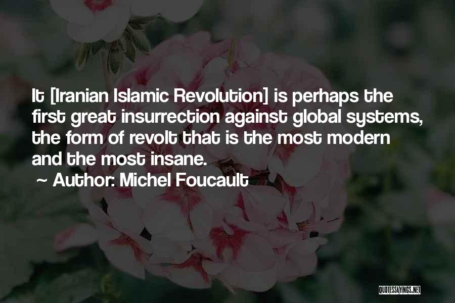 Iranian Revolution Quotes By Michel Foucault