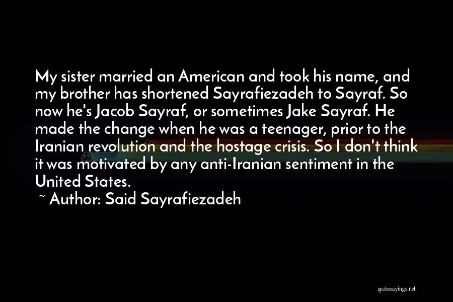 Iranian Revolution Quotes By Said Sayrafiezadeh