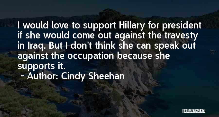 Iraq Love Quotes By Cindy Sheehan