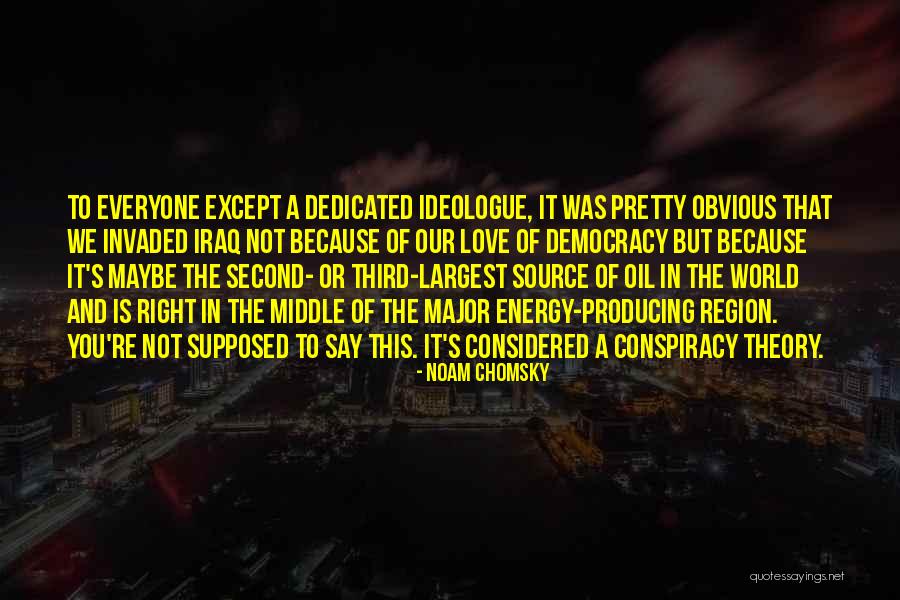 Iraq Love Quotes By Noam Chomsky