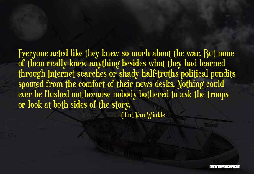Iraq War By Soldiers Quotes By Clint Van Winkle Iraq War By Soldiers Quotes By Clint Van Winkle