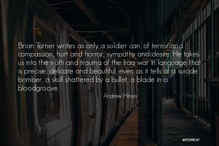 Iraq War Quotes By Andrew Himes Iraq War Quotes By Andrew Himes