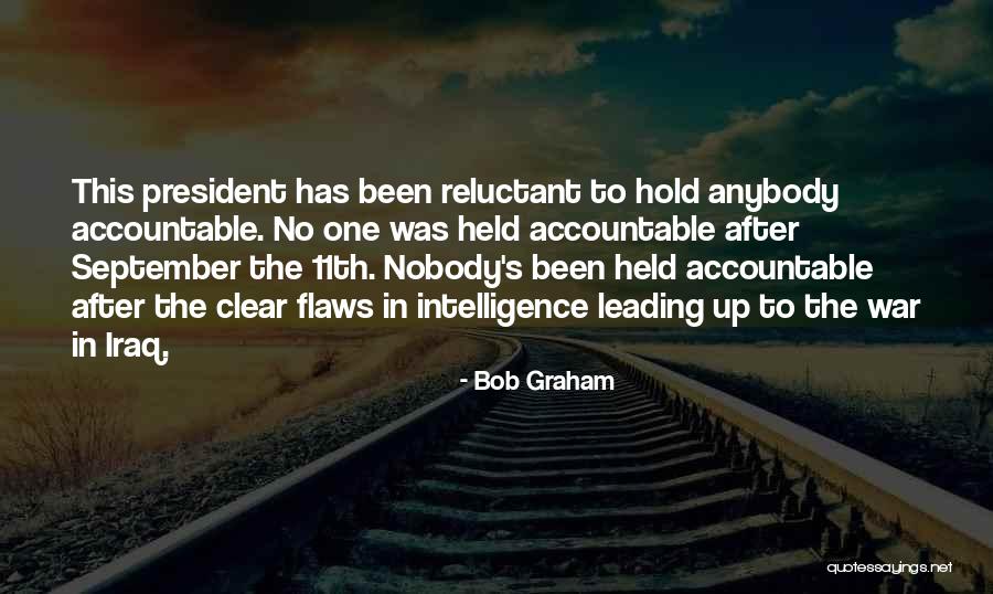 Iraq War Quotes By Bob Graham Iraq War Quotes By Bob Graham