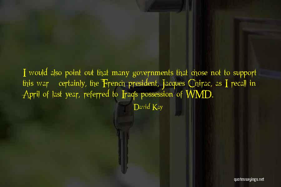Iraq War Quotes By David Kay Iraq War Quotes By David Kay