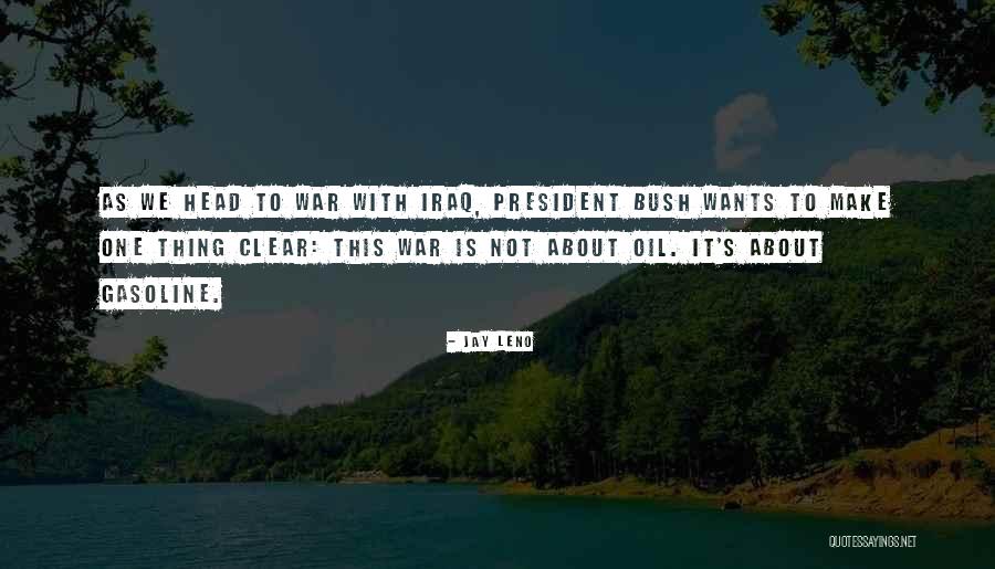 Iraq War Quotes By Jay Leno Iraq War Quotes By Jay Leno