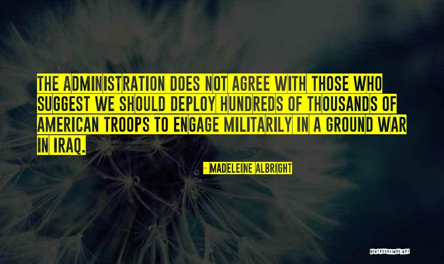 Iraq War Quotes By Madeleine Albright Iraq War Quotes By Madeleine Albright