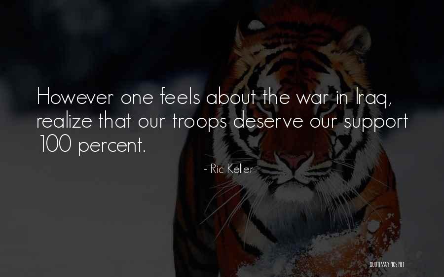 Iraq War Quotes By Ric Keller Iraq War Quotes By Ric Keller