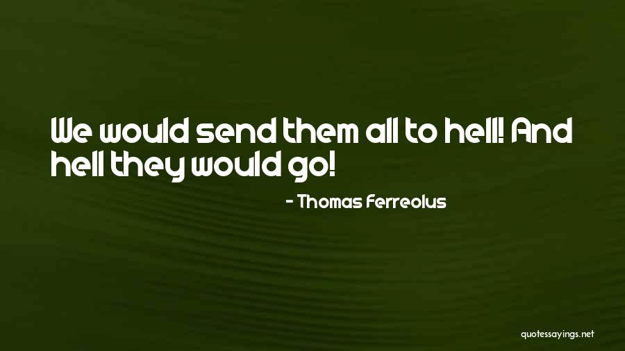 Iraq War Quotes By Thomas Ferreolus Iraq War Quotes By Thomas Ferreolus