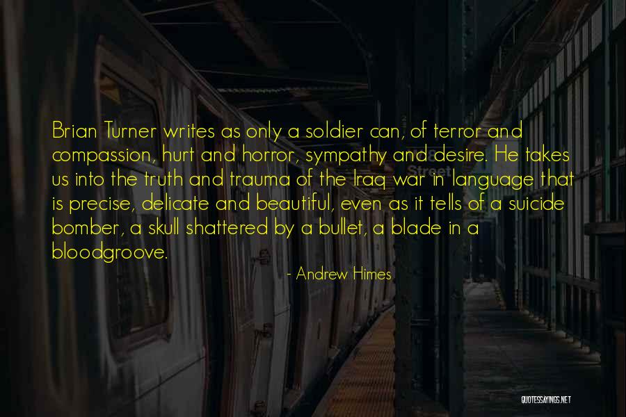 Iraq War Soldier Quotes By Andrew Himes